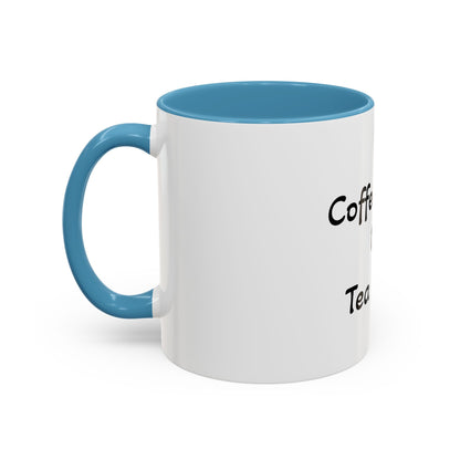 Coffee Lover or Tea Lover Mug | Accent Coffee Cup | Gift for Coffee Lovers, Unique Tea Gift, Kitchen Decor, Perfect for Holidays
